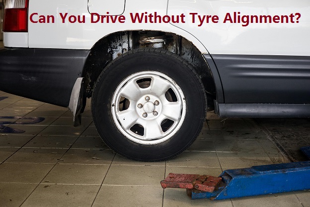Can You Drive Without Tyre Alignment?